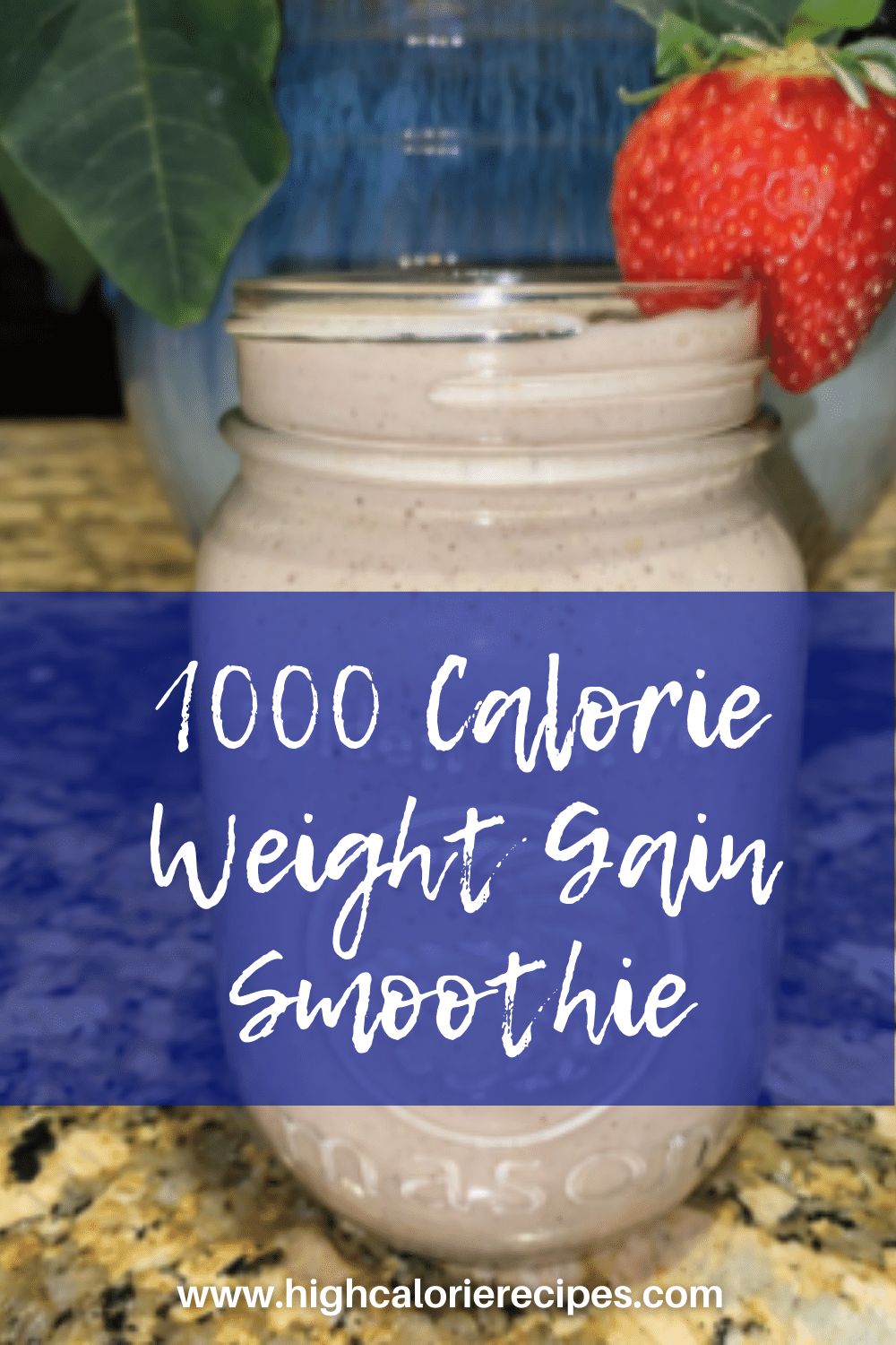 1000 Calorie Smoothie for Weight Gain - High Calorie Recipes