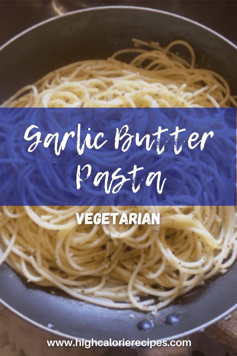 Garlic Butter Pasta High Calorie Recipes