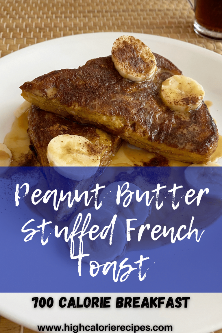 700 Calorie Breakfast Peanut Butter French Toast High Calorie Recipes