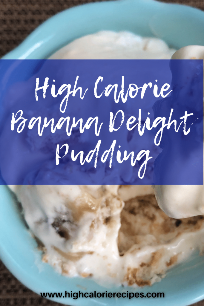 high calorie pudding banana delight