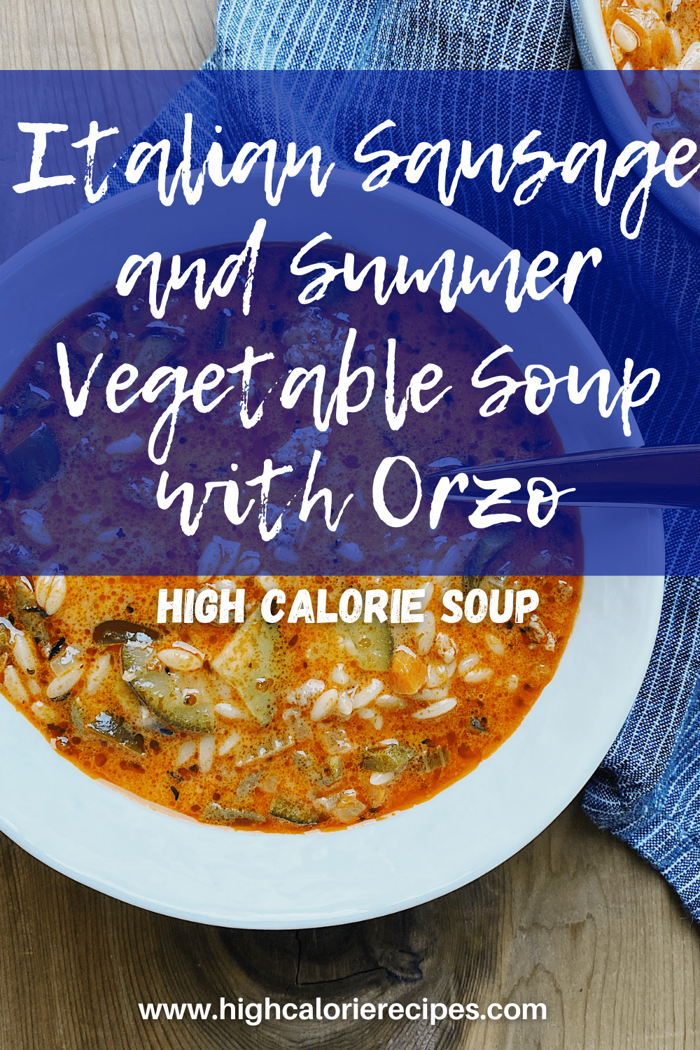 High Calorie Soup [Italian Sausage and Summer Vegetable Soup with Orzo ...