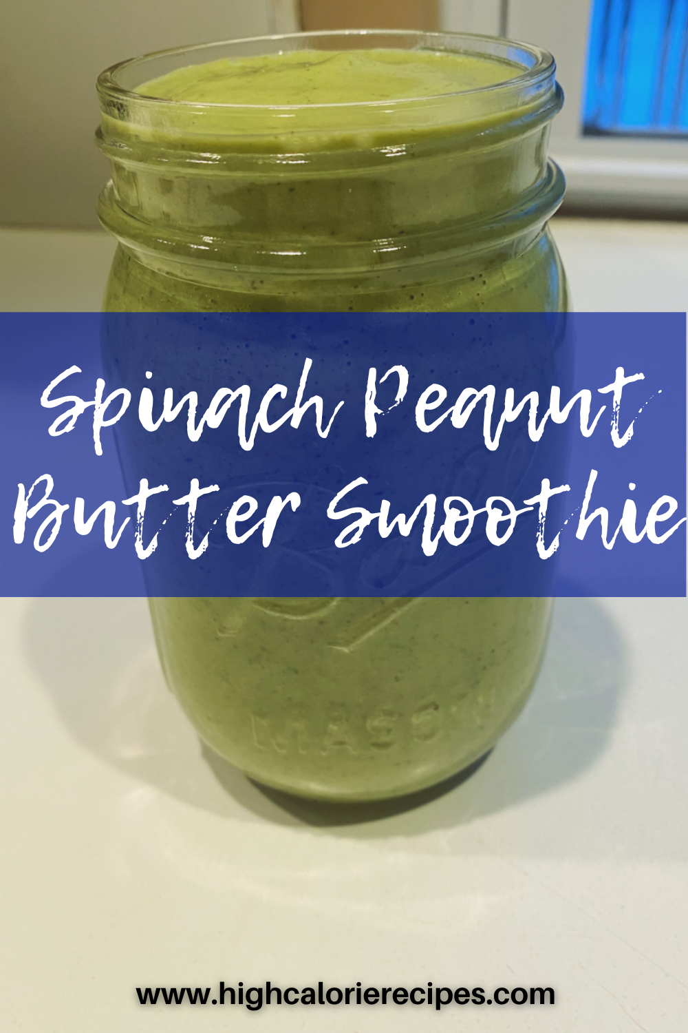 Spinach Peanut Butter Smoothie - High Calorie Recipes