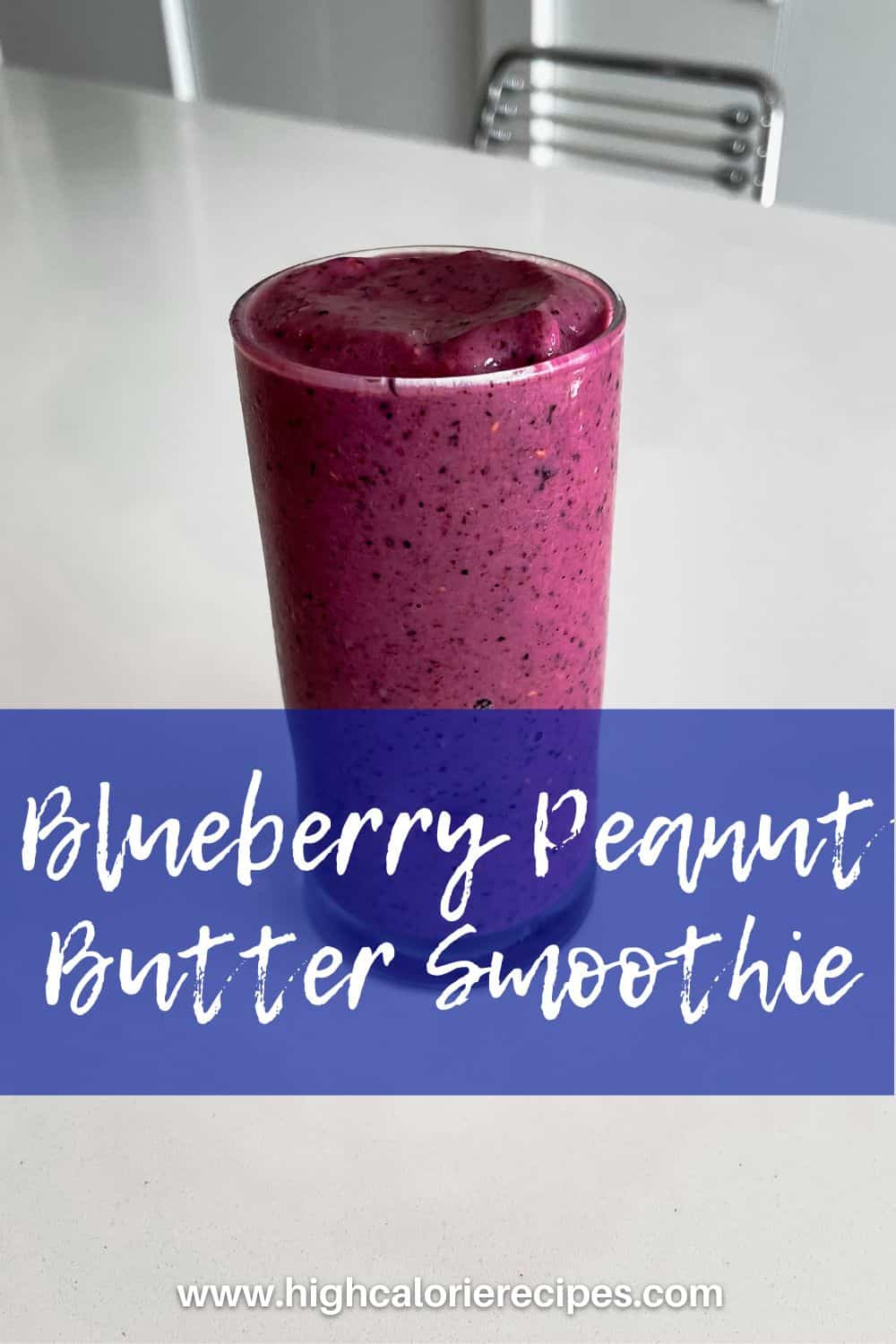 https://highcalorierecipes.com/wp-content/uploads/2022/07/Blueberry-Peanut-Butter-Smoothie.jpg