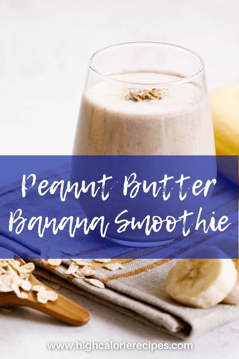 Peanut Butter Banana Smoothie - High Calorie Recipes